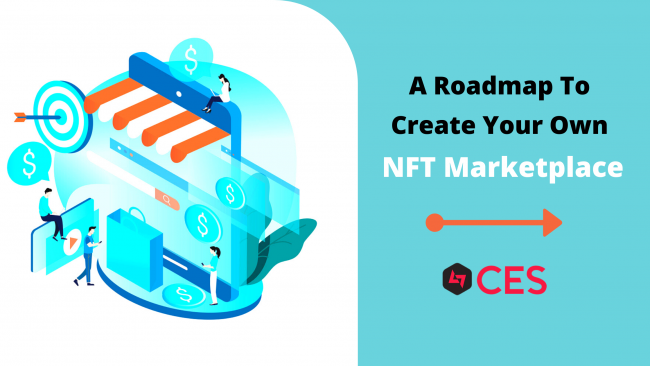 A Roadmap To Create Your Own NFT Marketplace (1)