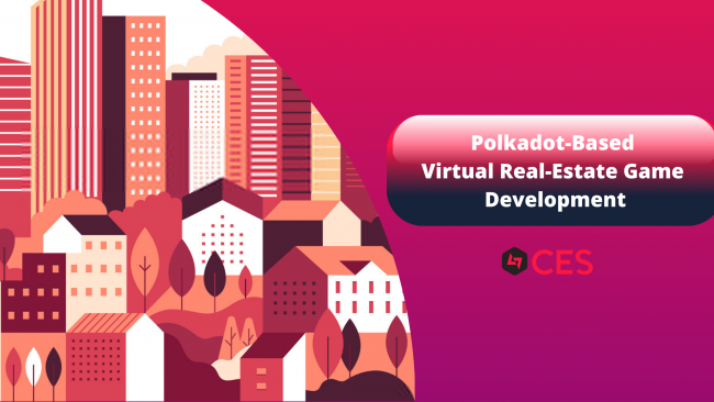 Polkadot-Based Virtual Real-Esate Game Development