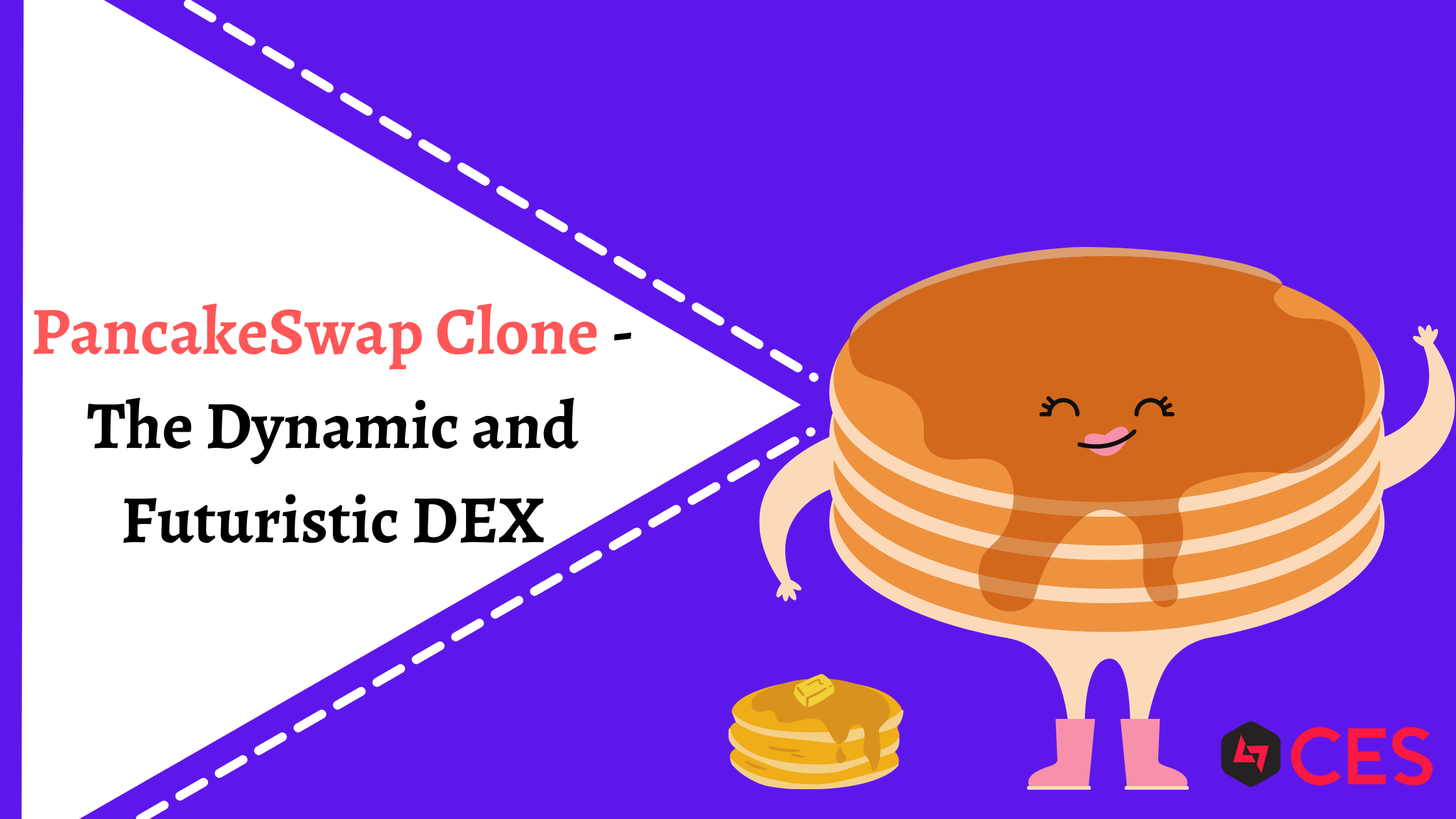 PancakeSwap Clone - The Dynamic and Futuristic DEX