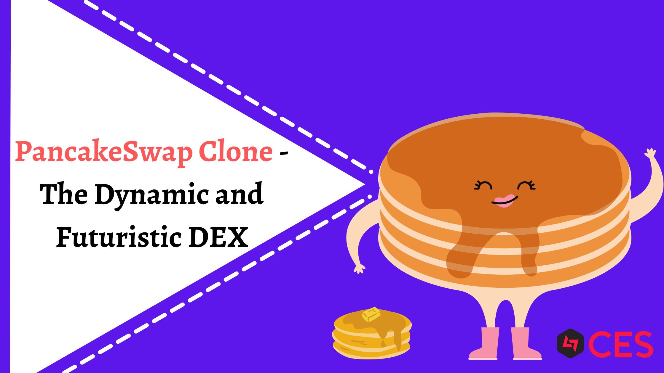 PancakeSwap Clone The Dynamic and Futuristic DEX